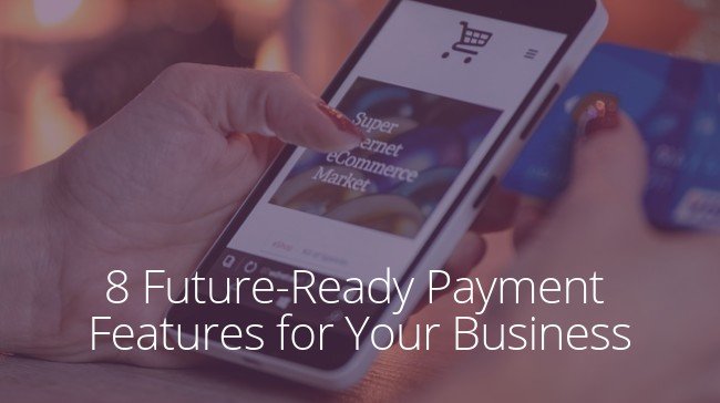 Future-Ready Payment Features