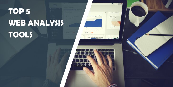 Top 5 Web Analysis Tools That Will Significantly Help With Monitoring and Improving Your Website