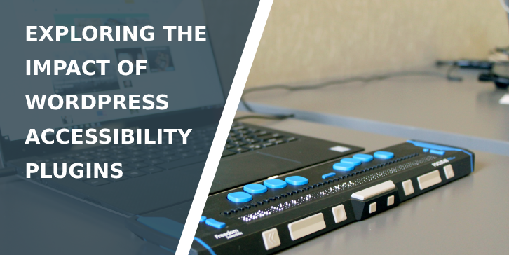 Exploring the Impact of WordPress Accessibility Plugins